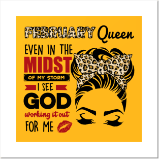 February Queen Even In The Midst Of The Storm Posters and Art